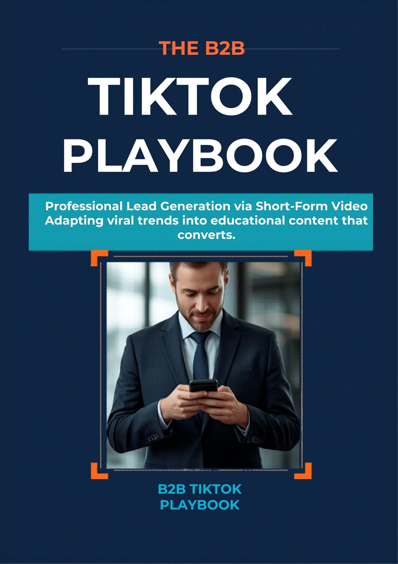 The B2B TikTok Playbook